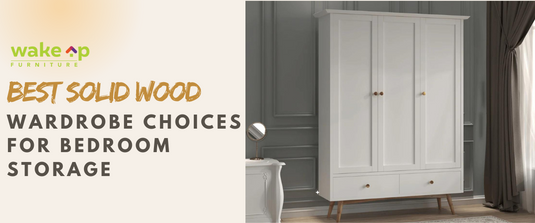 Best Solid Wood Wardrobe Choices for Bedroom Storage