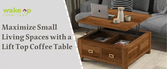 Maximize Small Living Spaces with a Lift Top Coffee Table