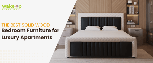 The Best Solid Wood Bedroom Furniture for Luxury Apartments