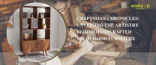 Craftsman Chronicles: Unveiling the Artistry Behind Handcrafted Solid Wood Furniture